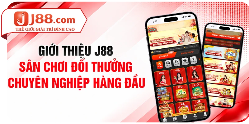 Giới thiệu J88 - Sân chơi đổi thưởng chuyên nghiệp hàng đầu